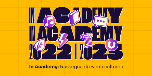 IN Academy 22/23 - Rassegna di eventi culturali