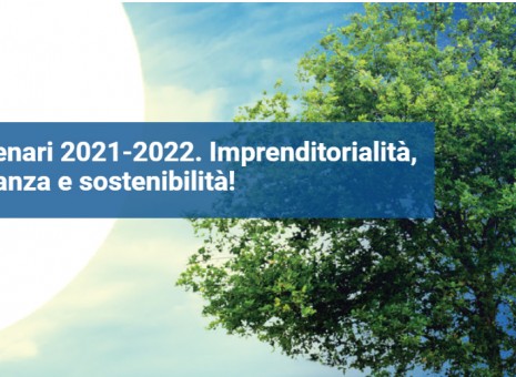 Scenari 2021-2022. Imprenditorialità, finanza e sostenibilità!